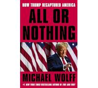 All or Nothing: How Trump Recaptured America