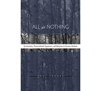 All Or Nothing : Systematicity, Transcendental Arguments, And Skepticism In German Idealism
