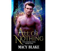 All or Nothing: The Chosen One Book One