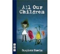 All Our Children Stephen Unwin, (Auteur)