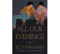 All Our Evenings A Novel - Ruthvika Rao - Flatiron Books - ebook (ePub) - Livre