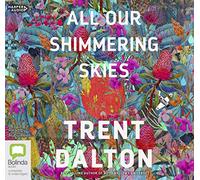 All Our Shimmering Skies