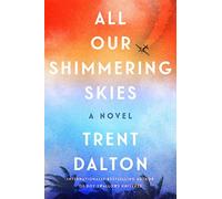 All Our Shimmering Skies