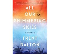 All Our Shimmering Skies: A Literary Coming-of-Age Odyssey - Magical Realism Meets Unlikely Friends in World War 2 Australia