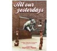 All Our Yesterdays Phinn, Gervase (Auteur)