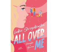 All Over Me - Ludka Skrzydlewska (livre en polonais)