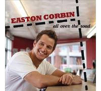 All Over the Road by CORBIN,EASTON [Audio CD] NEUF