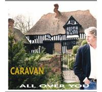All Over You by Caravan (2007-01-30)