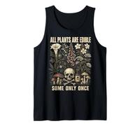 All Plants are Edible Some Only Once Funny Botanical Débardeur