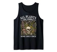 All Plants are Edible Some Only Once Funny Men Women Débardeur