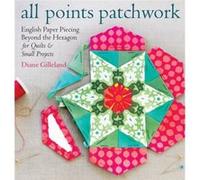 All Points Patchwork by Diane Gilleland Diane Gilleland, (Auteur)