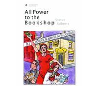 Steve Roberts - All Power To The Bookshop