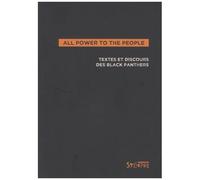 All Power To The People - Textes Et Déclarations Des Black Panthers