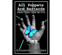All Puppets Are Bastards: Liberty & Labor In The Age of AI