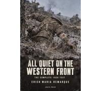 All Quiet on the Western Front (Annotated): Erich Maria Remarque's 1929 Novel, in the Complete 1929 Wheen Translation (Classics of World Literature)
