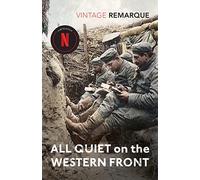 All Quiet on the Western Front: Now an Oscar and BAFTA Winning Film