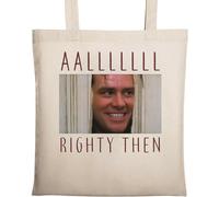 All Righty Then Funny Movie Mashup Sac fourre-tout en coton naturel écologique Beige