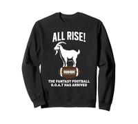 All Rise The Fantasy Football Goat est arrivé aux Fans de Football Sweatshirt