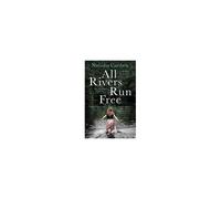 All Rivers Run Free
