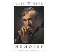 All Rivers Run to the Sea Elie Wiesel (Auteur)