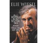 All Rivers Run to the Sea: Memoirs: Volume One: 1928-1969
