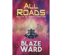 All Roads - Blaze Ward - Knotted Road Press - ebook (ePub) - Livre
