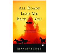 All Roads Lead Me Back To You