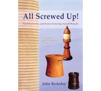 All Screwed Up!: Turned Boxes and Puzzles featuring Chased Threads