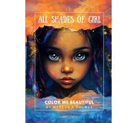 All Shades of Girl: Color Me Beautiful