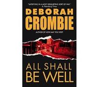 All Shall Be Well Crombie, Deborah (Auteur)