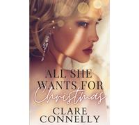 All She Wants For Christmas: This society princess isn't as cold as everyone thinks...