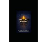 ALL SOULS MATTER: A DIVINE MANDATE FOR GLOBAL EVANGELISM
