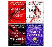 All Souls Trilogy Deborah Harkness Collection 4 Book Set (A Discovery of Witches, Shadow of Night, The Book of Life, Times Convert)