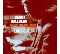 Hallberg, Bengt - All Star Sessions 1953/54 [Import]