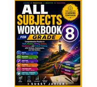 All Subjects Workbook for Grade 8: Comprehensive Practice in Math, Reading, Writing, Science, Vocabulary, and Critical Thinking with Reviews, Assessments, and Skill Builders