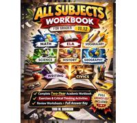 All Subjects Workbook for Grades 11-12: A rigorous two-year academic workbook for college and career preparation covering all core subjects across ... activities, and a complete answer key
