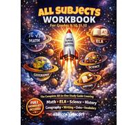 All Subjects Workbook For Grades 9-12: The Complete All-in-One Study Guide Covering Math, ELA, Science, History, Geography, Writing, Civics & ... 11th and 12th Grade Full Answer Key Included