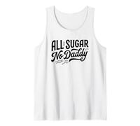 All Sugar No Daddy Funny Sweet Confident Citation Blague Débardeur