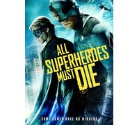 All Superheroes Must Die