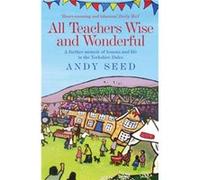 All Teachers Wise and Wonderful Seed, Andy (Auteur)
