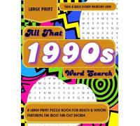 All That 1990s Word Search: A Large Print Puzzle Book for Adults & Seniors Featuring the Flyest Decade