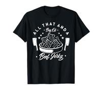 All That & A Bag of Beef Jerky T-Shirt