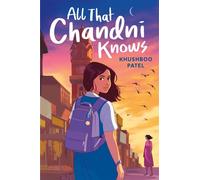 All That Chandni Knows - Khushboo Patel - G.P. Putnam's Sons Books for Young Readers - ebook (ePub) - Livre