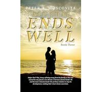 All That Ends Well: Book Three