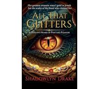 All That Glitters: A Dragon's Hoard of Pain and Pleasure
