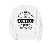 All That I Need is Coffee and My Dog Cup Dog Mom Paw Print Sweatshirt