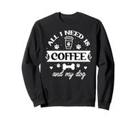 All That I Need is Coffee and My Dog Cup Paw Print Dog Mom Sweatshirt