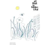 All That Is Beautiful