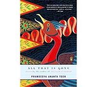 All That Is Gone Pramoedya Ananta Toer (Auteur)
