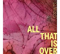 Sprints – All That Is Over – CD